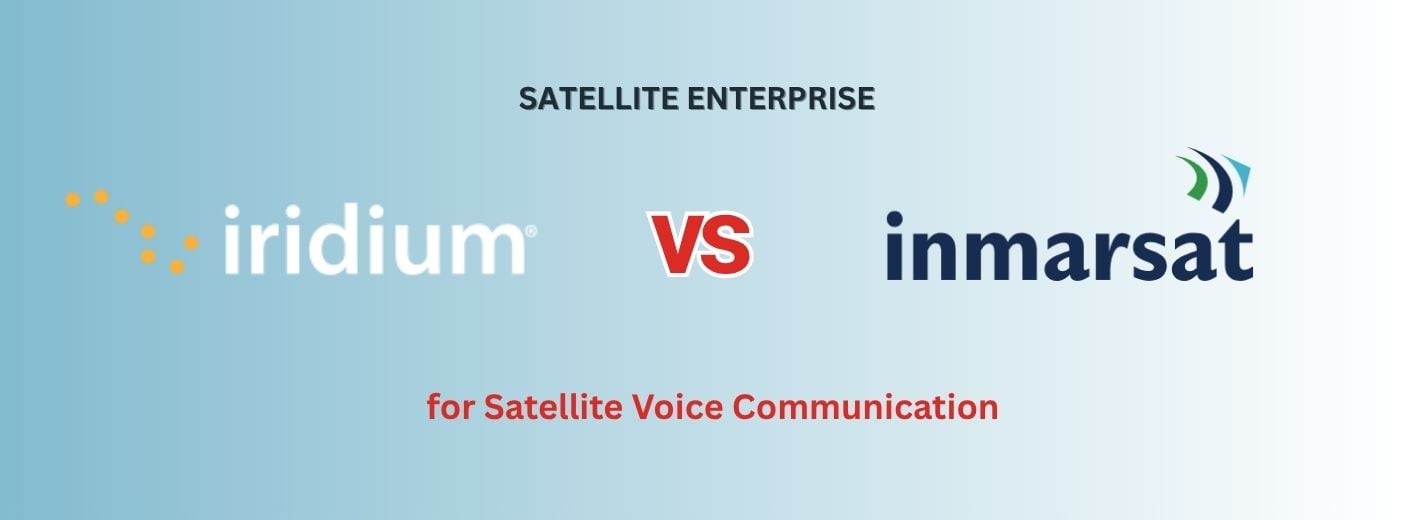 Iridium vs. Inmarsat: Choosing the Right Satellite Voice Lifeline for Your Enterprise